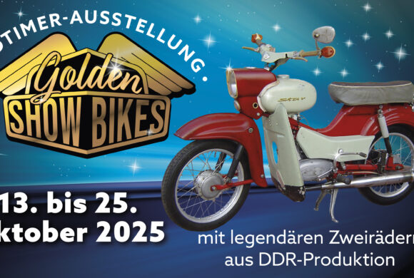 13.-25. Oktober Golden Show Bikes