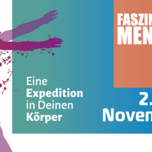 2.–14. November – Faszination Mensch 2.–14. November – Faszination Mensch